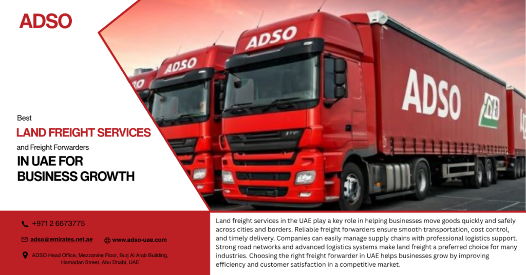 Best Land Freight Services and Freight Forwarders in the UAE for Business Growth